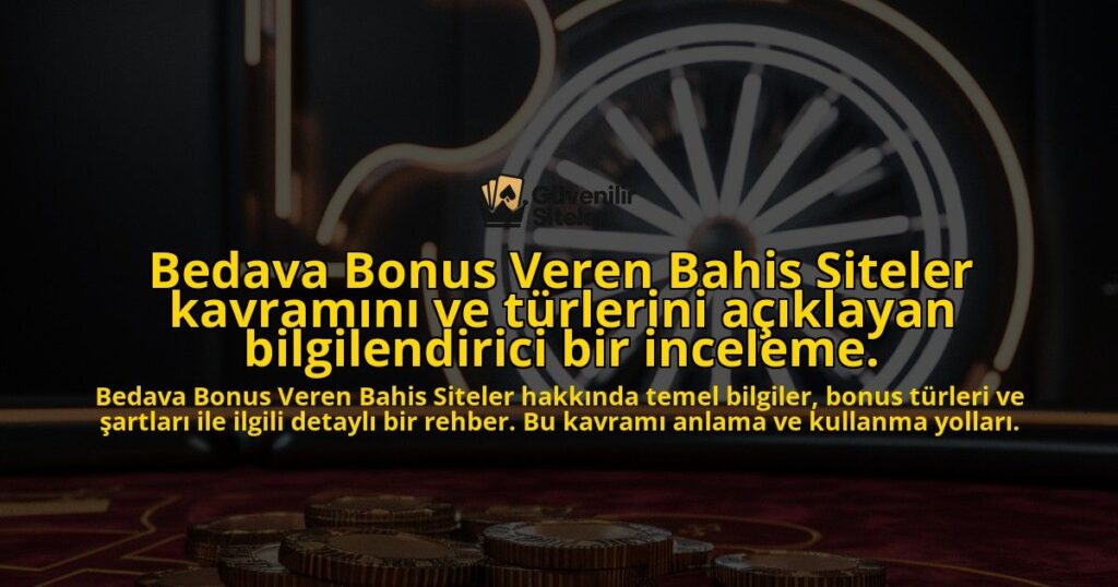 Bedava-Bonus-Veren-Bahis-Siteler-kavramini-ve-turlerini-aciklayan-bilgilendirici-bir-inceleme-overlay-1769249697.jpg