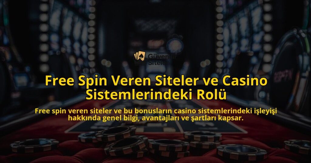 Free-Spin-Veren-Siteler-ve-Casino-Sistemlerindeki-Rol-overlay-1768654386.jpg