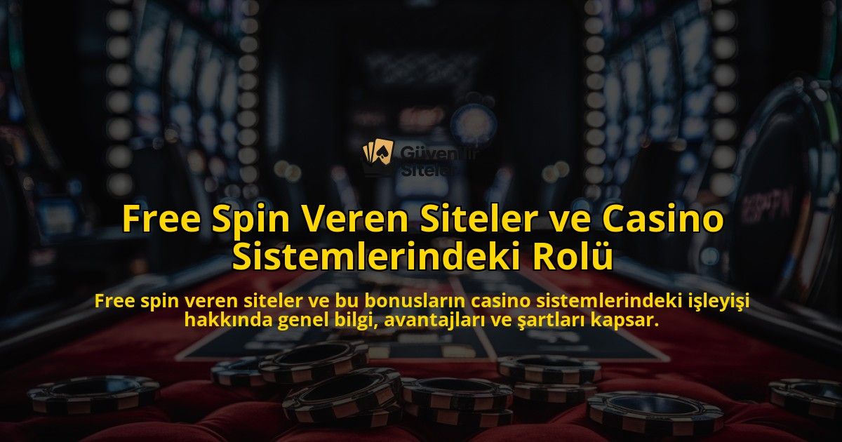 Free-Spin-Veren-Siteler-ve-Casino-Sistemlerindeki-Rol-overlay-1768654386.jpg
