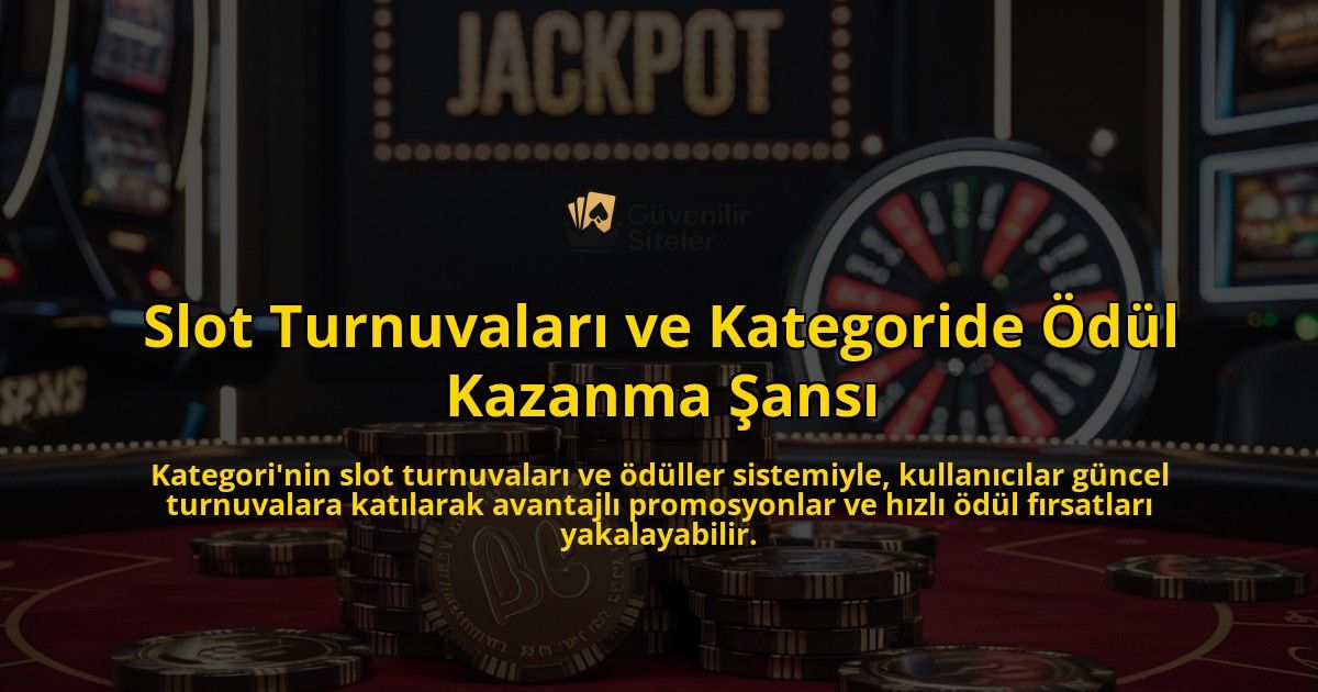 Slot-Turnuvalar-ve-Kategoride-dl-Kazanma-ans-overlay-1768159073.jpg