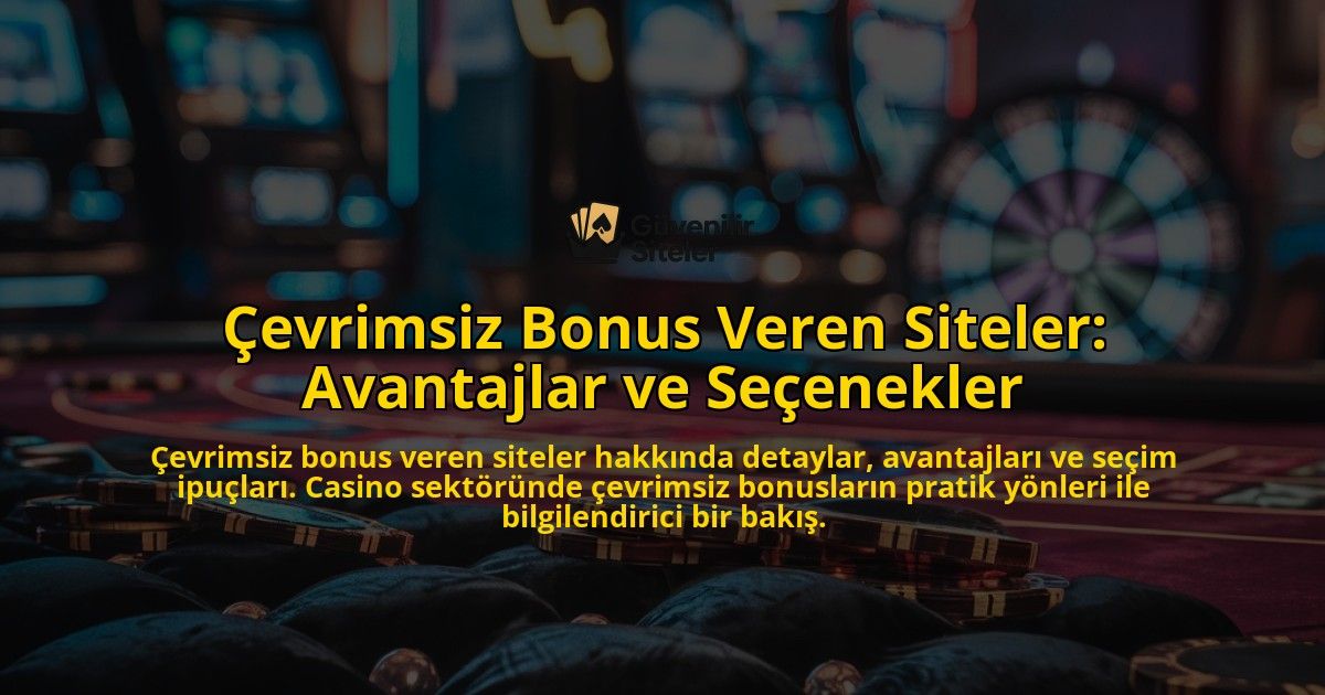 evrimsiz-Bonus-Veren-Siteler-Avantajlar-ve-Seenekler-overlay-1768342205.jpg